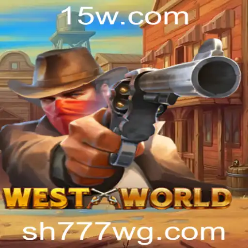 Explorando o Mundo do Jogo 'WestWorld' com a Palavra-chave 'sh777'